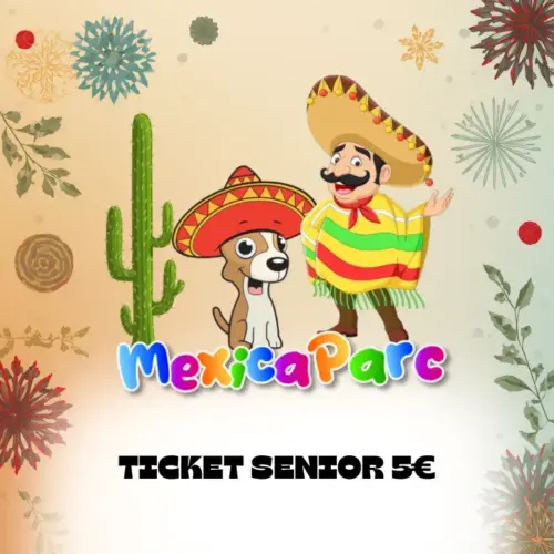 Ticket senior Ticket senior Mexica Parc dans le Gard